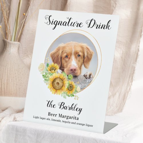Custom Signature Drink Sunflowers Pet Wedding Pedestal Sign