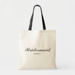 Custom Simple Stylish Script Bridesmaid Tote Bag<br><div class="desc">Custom Simple Stylish Script Black and White Bridesmaid Tote Bag.</div>