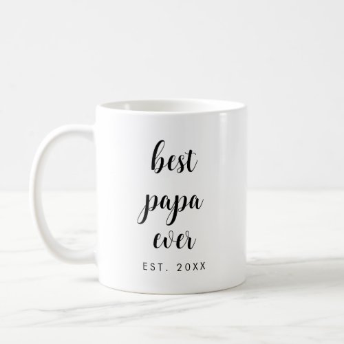Custom Simple Template Calligraphy Best Papa Ever Coffee Mug