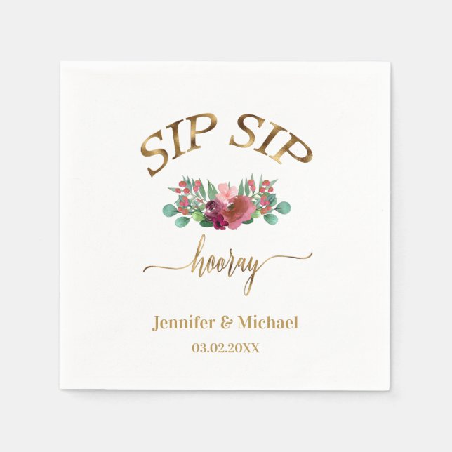Custom "SIP SIP HOORAY Flowers Napkins (Front)
