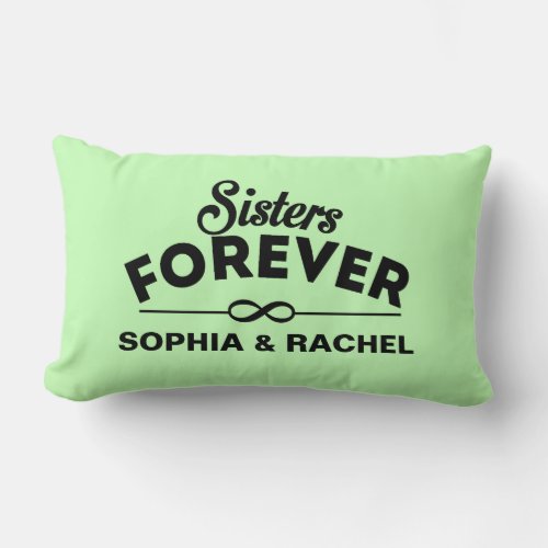 Custom Sisters Forever _ Green Lumbar Pillow