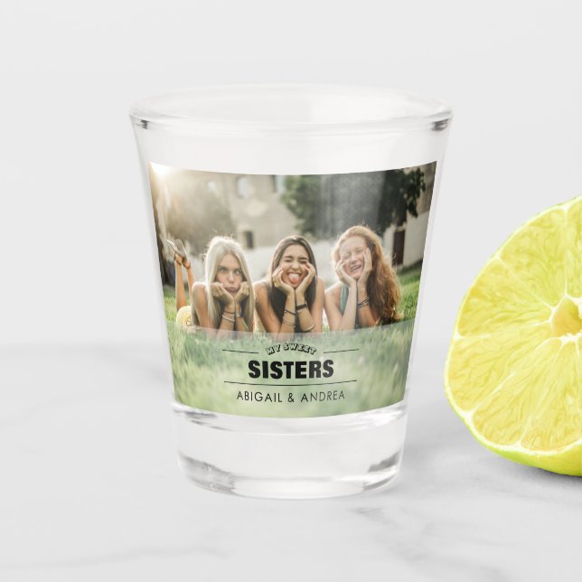 Custom Sisters Photo Shot Glass (Front)