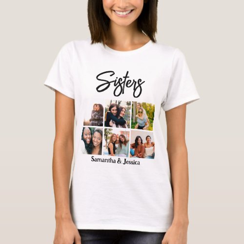Custom Sisters Script 6 Photo Collage T_Shirt
