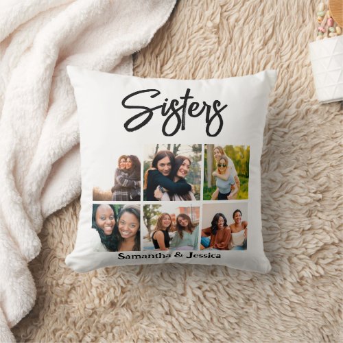 Custom Sisters Script 6 Photo Collage Throw Pillow