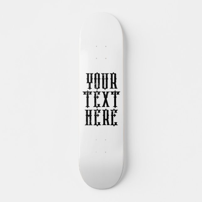Custom Skate Board Grunge Font (Front)