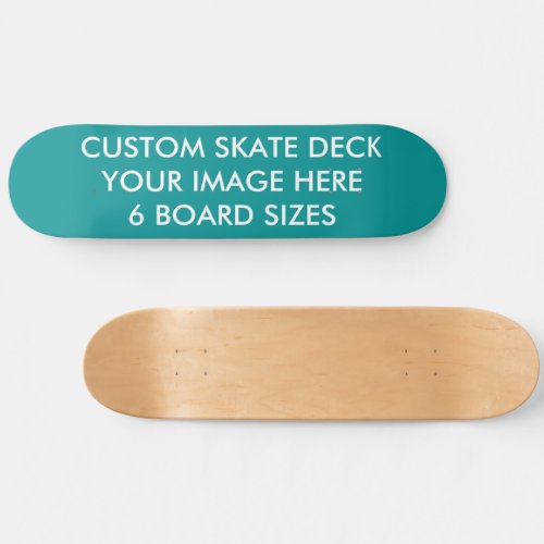 CUSTOM SKATE DECK 8 12 Skateboard TEAL