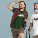 Custom Slogan Hiking, Camping, Outdoorsy T-Shirt<br><div class="desc">This graphic tee has illustrations of hilly landscape with evergreen trees in white,  and is ready to be personalized with your own custom text.</div>