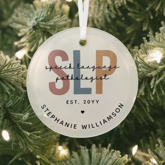Custom SLP Speech Language Pathologist Glass Ornament (Insitu)
