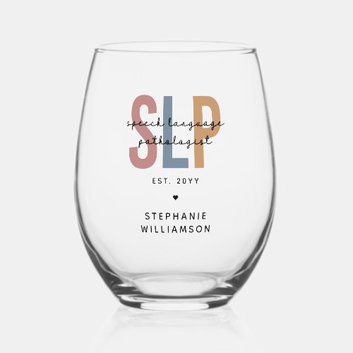 Custom SLP Speech Language Pathologist Stemless Wine Glass
