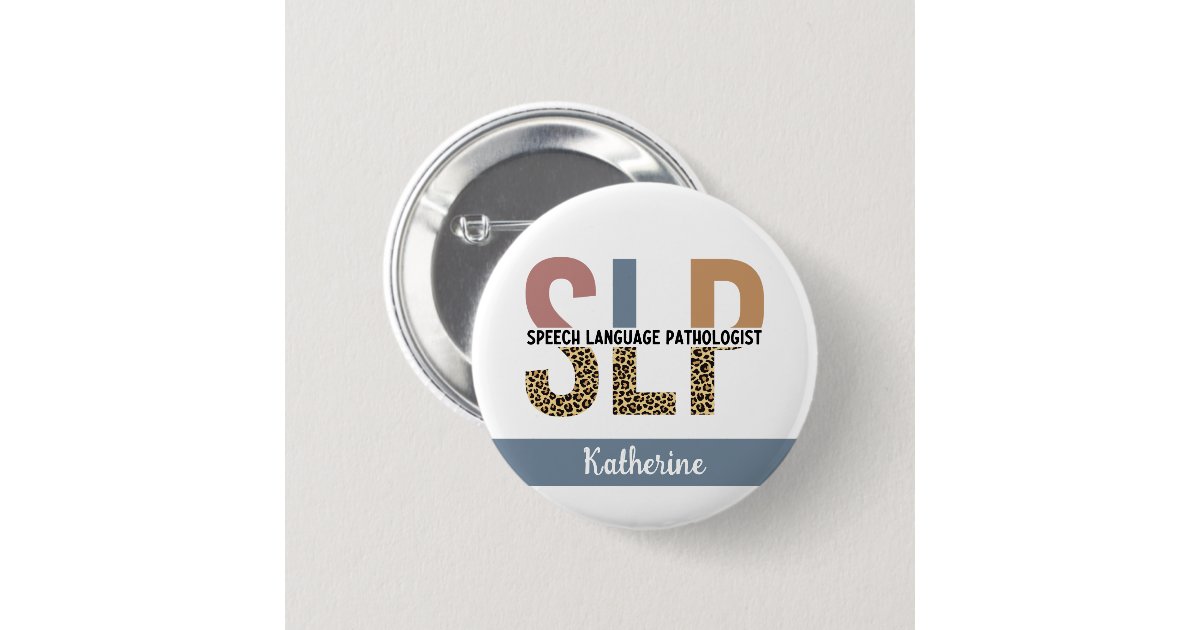 Custom SLP Speech Pathologist Leopard Print Button | Zazzle
