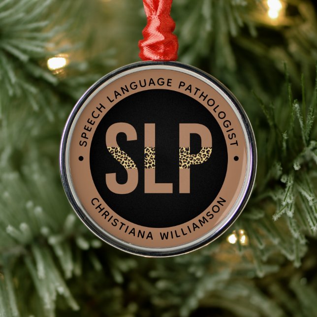 Custom SLP Speech Pathologist Leopard Print Gifts Metal Ornament (Tree)