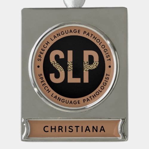 Custom SLP Speech Pathologist Leopard Print Gifts Silver Plated Banner Ornament