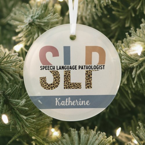 Custom SLP Speech Pathologist Leopard Print Glass Ornament