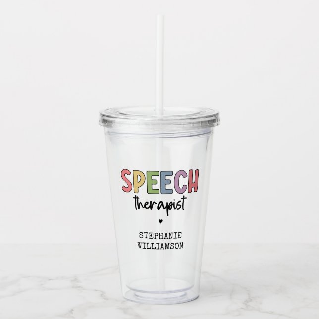 Custom SLP Speech Pathologist Speech Therapist Acrylic Tumbler (Front)
