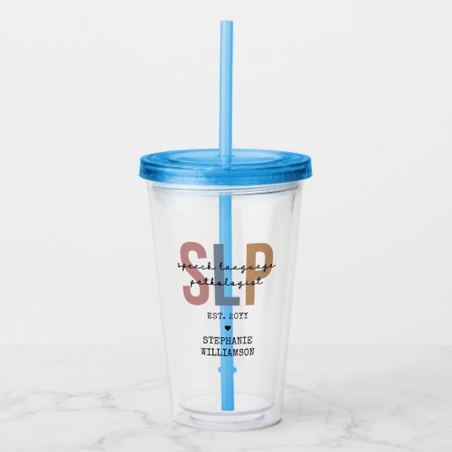 Custom SLP Speech Pathologist Speech Therapist Acrylic Tumbler