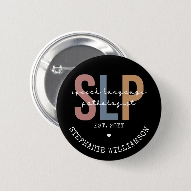 Custom SLP Speech Pathologist Speech Therapist Button (Front & Back)