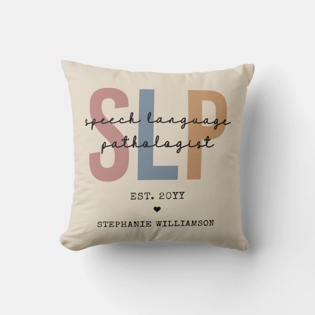 Custom SLP Speech Pathologist Speech Therapist Throw Pillow (Front)