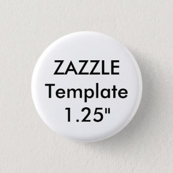 Custom Small 1.25" Round Button Pin by ZazzleBlankTemplates at Zazzle