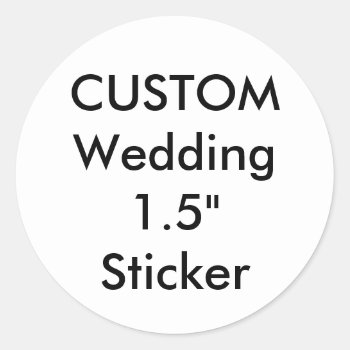 Custom Small 1.5" Round Sticker by APersonalizedWedding at Zazzle