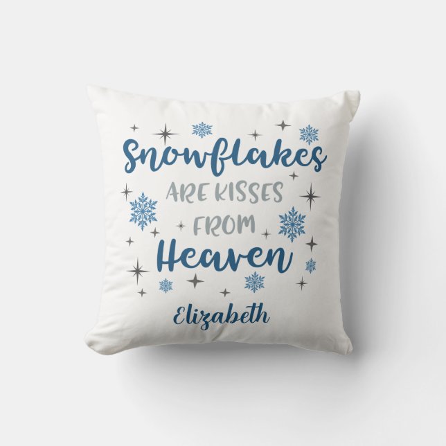 Custom Snowflakes Are Kisses From Heaven White Throw Pillow (Front)