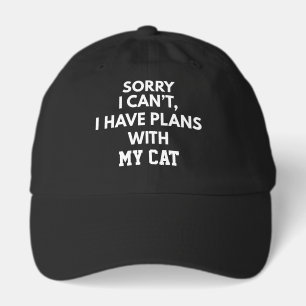 CUSTOM SORRY I CAN'T I HAVE PLANS WITH MY CAT HAT