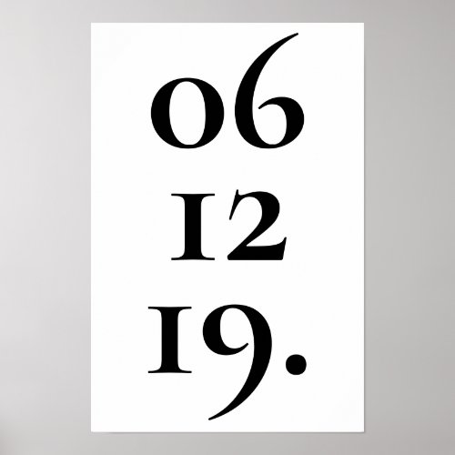 Custom Special Date Black And White Poster