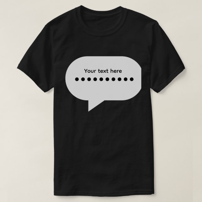Custom Speech Bubble Design – Personalized Text T-Shirt (Design Front)