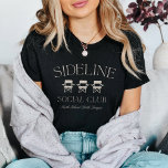 Custom Sports Mom Sideline Social Club T-Shirt<br><div class="desc">Lean into your sports mom era with this cute design featuring "sideline social club" with three camp chair illustrations. Customize with your child's league or team name beneath for a great dugout mom gift or fundraiser item!</div>