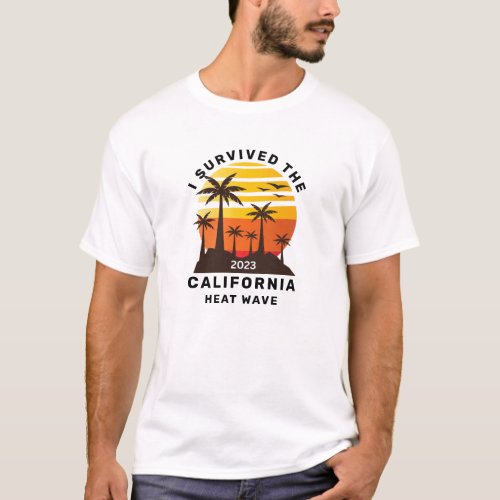 Custom State or City I Survived the 2023 Heat Wave T_Shirt