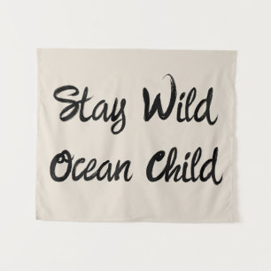 Custom Stay Wild Ocean Child Nursery Boho Kid Wall Tapestry