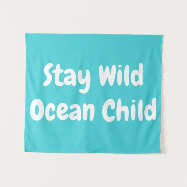 Custom Stay Wild Ocean Child Nursery Boho Kid Wall Tapestry (Front (Horizontal))