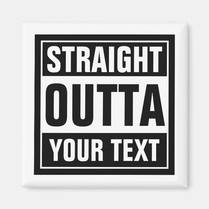 Custom STRAIGHT OUTTA fridge