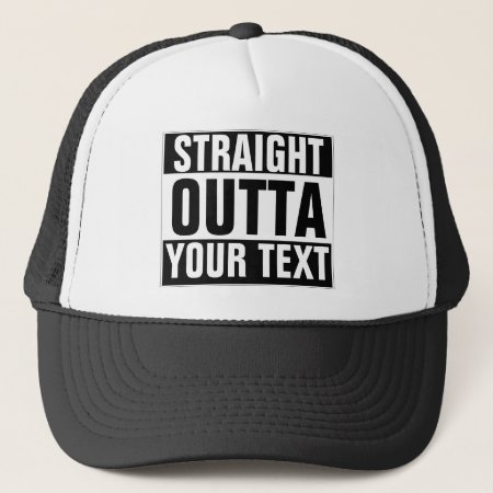 Custom Straight Outta Hat - Add Your Text Here