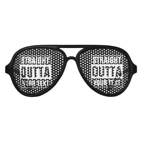 Custom STRAIGHT OUTTA party shades sunglasses