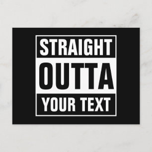 Custom STRAIGHT OUTTA postcards