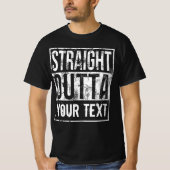 Custom Straight Outta Shirt Add Your Text Vintage (Front)