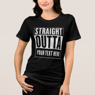 CUSTOM STRAIGHT OUTTA t-shirts