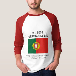 Custom Strong Courageous PORTUGUESE DAD T-Shirt