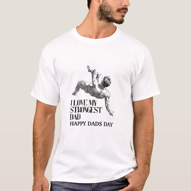 Custom Strongest Dad Tshirt For Dads day (Front)