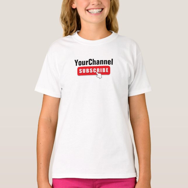 Custom Subscribe YourChannel T-Shirt (Front)