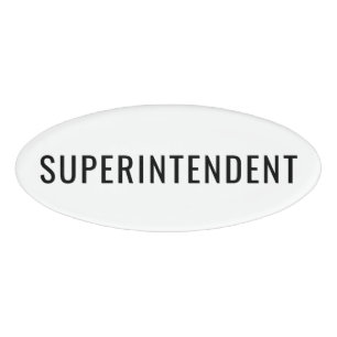 Custom Superintendent Name Tag Clean Office Badge