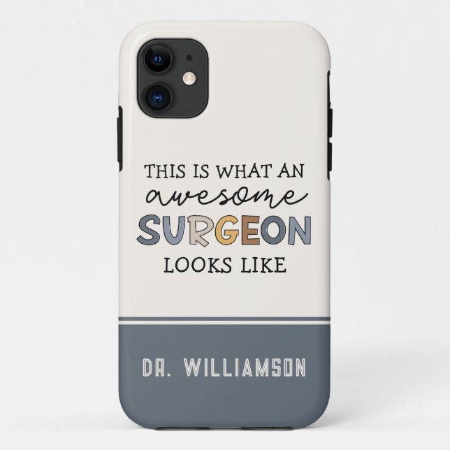 Custom Surgeon Funny Awesome Surgeon Case-Mate iPhone Case (Back)