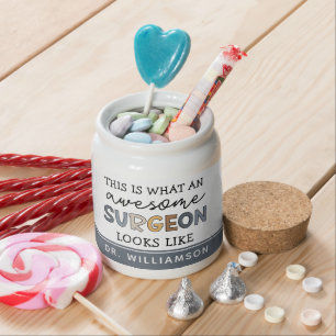 Custom Surgeon Funny Awesome Surgeon Gift Candy Jar