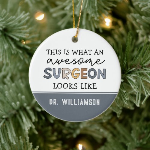 Custom Surgeon Funny Awesome Surgeon Gifts Ceramic Ornament