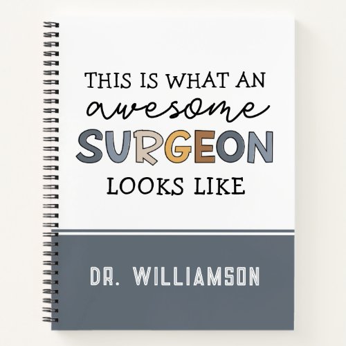 Custom Surgeon Funny Awesome Surgeon Gifts Notebook