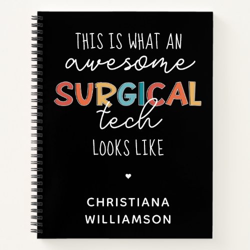 Custom Surgical Technologist Funny Surgery OR Tech Notebook