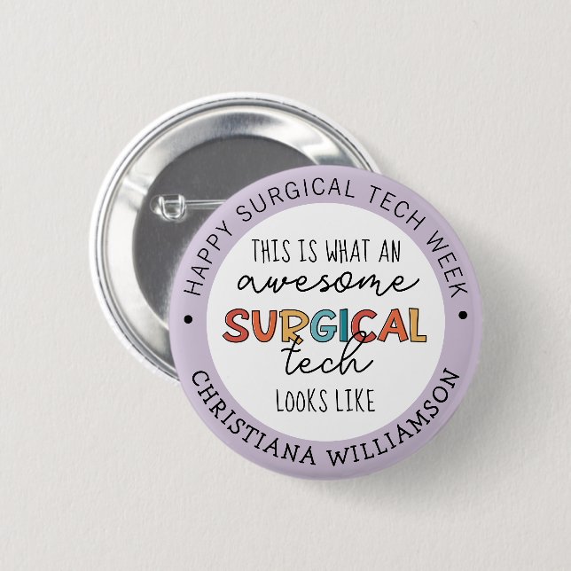 Custom Surgical Technologist Week Funny Button (Front & Back)