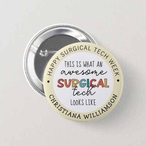 Custom Surgical Technologist Week Funny Gifts Button