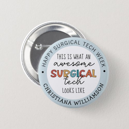 Custom Surgical Technologist Week Funny Gifts Button