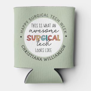 Custom Surgical Technologist Week Funny Gifts Can Cooler